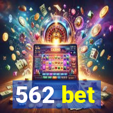 562 bet